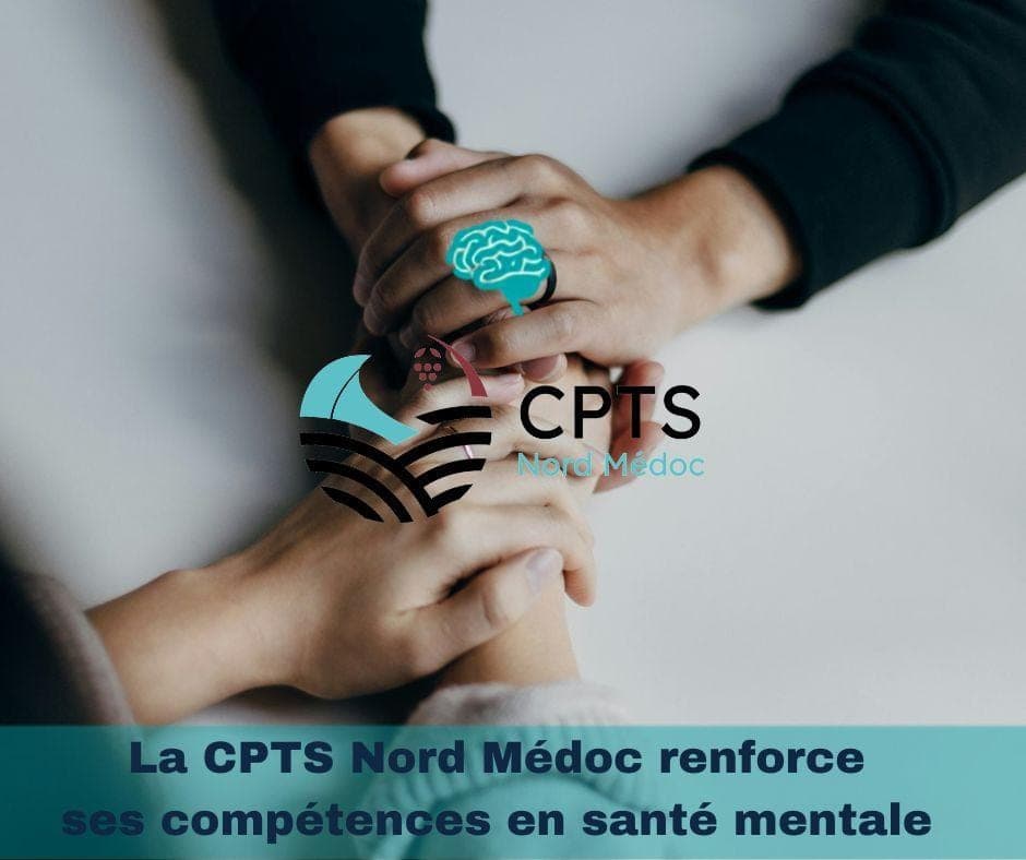 Visuel CPTS Nord Médoc « La CPTS Nord Médoc renforce ses compétences en santé mentale »